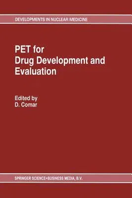 Pet for Drug Development and Evaluation (Softcover Reprint of the Original 1st 1995)