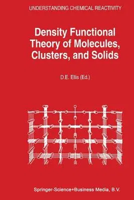 Density Functional Theory of Molecules, Clusters, and Solids (1995)