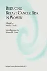 Reducing Breast Cancer Risk in Women: Introduction by Susan M. Love (1995)