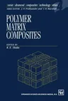 Polymer Matrix Composites (Softcover Reprint of the Original 1st 1995)