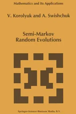 Semi-Markov Random Evolutions (1995)