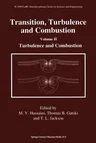 Transition, Turbulence and Combustion: Volume II: Turbulence and Combustion (Softcover Reprint of the Original 1st 1994)