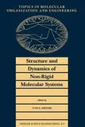 Structure and Dynamics of Non-Rigid Molecular Systems (1995)