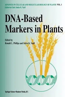 Dna-Based Markers in Plants (Softcover Reprint of the Original 1st 1994)