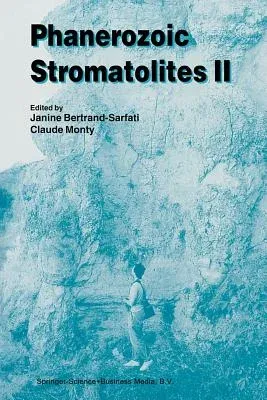 Phanerozoic Stromatolites II (Softcover Reprint of the Original 1st 1994)