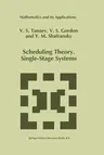 Scheduling Theory. Single-Stage Systems (Softcover Reprint of the Original 1st 1994)