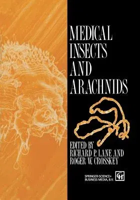 Medical Insects and Arachnids (Softcover Reprint of the Original 1st 1993)