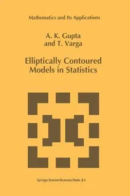 Elliptically Contoured Models in Statistics (Softcover Reprint of the Original 1st 1993)