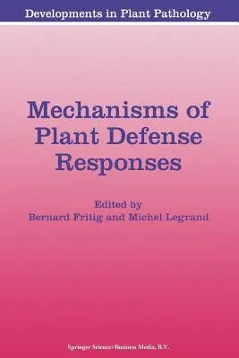 Mechanisms of Plant Defense Responses (Softcover Reprint of the Original 1st 1993)