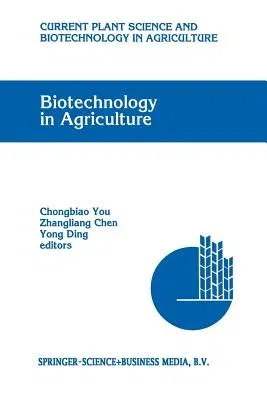 Biotechnology in Agriculture: Proceedings of the First Asia-Pacific Conference on Agricultural Biotechnology, Beijing, China, 20-24 August 1992 (Softc