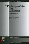 The European Carbon Tax: An Economic Assessment (Softcover Reprint of the Original 1st 1993)