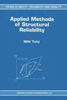 Applied Methods of Structural Reliability (Softcover Reprint of the Original 1st 1993)