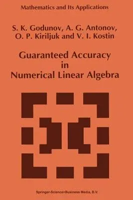 Guaranteed Accuracy in Numerical Linear Algebra (1993)