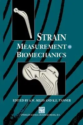 Strain Measurement in Biomechanics (Softcover Reprint of the Original 1st 1992)