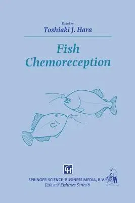 Fish Chemoreception (Softcover Reprint of the Original 1st 1992)