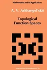 Topological Function Spaces (Softcover Reprint of the Original 1st 1992)