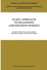 Fuzzy Approach to Reasoning and Decision-Making: Selected Papers of the International Symposium Held at Bechyně, Czechoslovakia, 25-29 June 1990