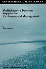 Multiobjective Decision Support for Environmental Management (Softcover Reprint of the Original 1st 1992)