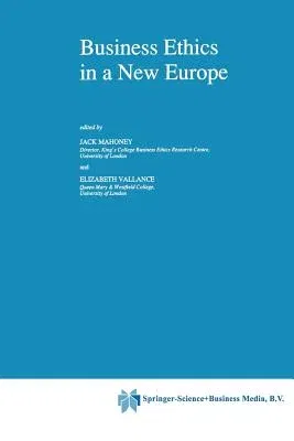 Business Ethics in a New Europe (Softcover Reprint of the Original 1st 1992)