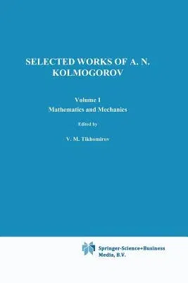 Selected Works I: Mathematics and Mechanics (Softcover Reprint of the Original 1st 1991)