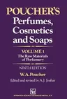 Poucher's Perfumes, Cosmetics and Soaps -- Volume 1: The Raw Materials of Perfumery (1991. Softcover Reprint of the Original 9th 1991)