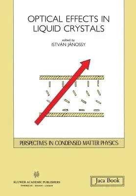 Opticals Effects in Liquid Crystals (Softcover Reprint of the Original 1st 1991)