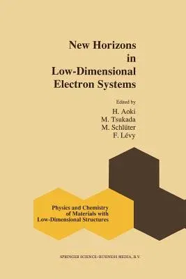 New Horizons in Low-Dimensional Electron Systems: A Festschrift in Honour of Professor H. Kamimura (1992)