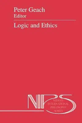 Logic and Ethics (Softcover Reprint of the Original 1st 1991)