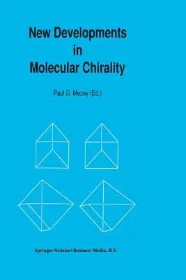 New Developments in Molecular Chirality (Softcover Reprint of the Original 1st 1991)