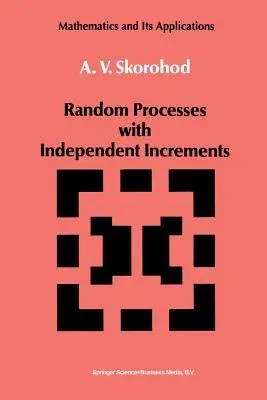 Random Processes with Independent Increments (Softcover Reprint of the Original 1st 1991)