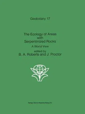 The Ecology of Areas with Serpentinized Rocks: A World View (1992)