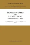 Stochastic Games and Related Topics: In Honor of Professor L. S. Shapley (Softcover Reprint of the Original 1st 1991)