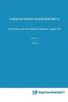 Colour Vision Deficiencies X: Proceedings of the Tenth Symposium of the International Research Group on Colour Vision Deficiencies, Held in Cagliari