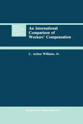 An International Comparison of Workers' Compensation (Softcover Reprint of the Original 1st 1991)