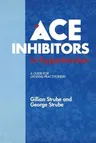 Ace Inhibitors in Hypertension: A Guide for General Practitioners (1992)