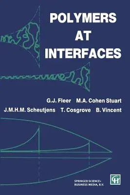 Polymers at Interfaces (Softcover Reprint of the Original 1st 1998)