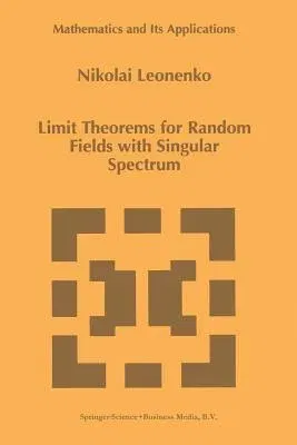 Limit Theorems for Random Fields with Singular Spectrum (Softcover Reprint of the Original 1st 1999)