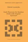 Limit Theorems for Random Fields with Singular Spectrum (Softcover Reprint of the Original 1st 1999)