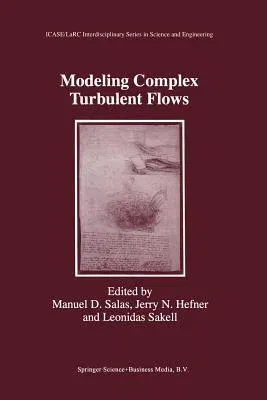 Modeling Complex Turbulent Flows (Softcover Reprint of the Original 1st 1999)