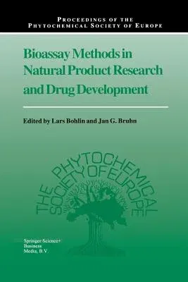 Bioassay Methods in Natural Product Research and Drug Development (Softcover Reprint of the Original 1st 1999)