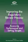 Improving the Regulatory Review Process: Assessing Performance and Setting Targets (1997)