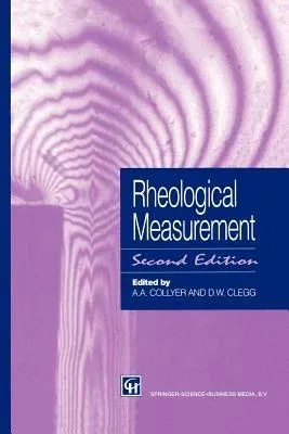 Rheological Measurement (1998. Softcover Reprint of the Original 2nd 1998)