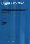 Organ Allocation: Proceedings of the 30th Conference on Transplantation and Clinical Immunology, 2-4 June, 1998 (Softcover Reprint of the Original 1st