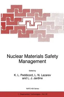 Nuclear Materials Safety Management (Softcover Reprint of the Original 1st 1998)