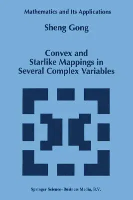 Convex and Starlike Mappings in Several Complex Variables (Softcover Reprint of the Original 1st 1998)