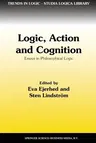 Logic, Action and Cognition: Essays in Philosophical Logic (Softcover Reprint of the Original 1st 1997)