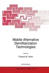 Mobile Alternative Demilitarization Technologies (Softcover Reprint of the Original 1st 1997)