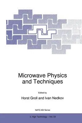 Microwave Physics and Techniques (Softcover Reprint of the Original 1st 1997)