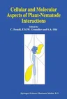 Cellular and Molecular Aspects of Plant-Nematode Interactions (Softcover Reprint of the Original 1st 1997)