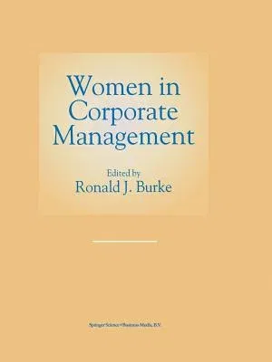 Women in Corporate Management (Softcover Reprint of the Original 1st 1997)